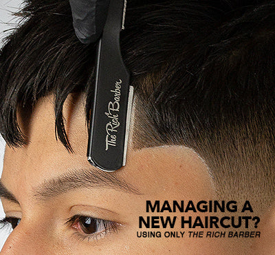 Managing a New Haircut? A Full Haircare Routine Using ONLY The Rich Barber